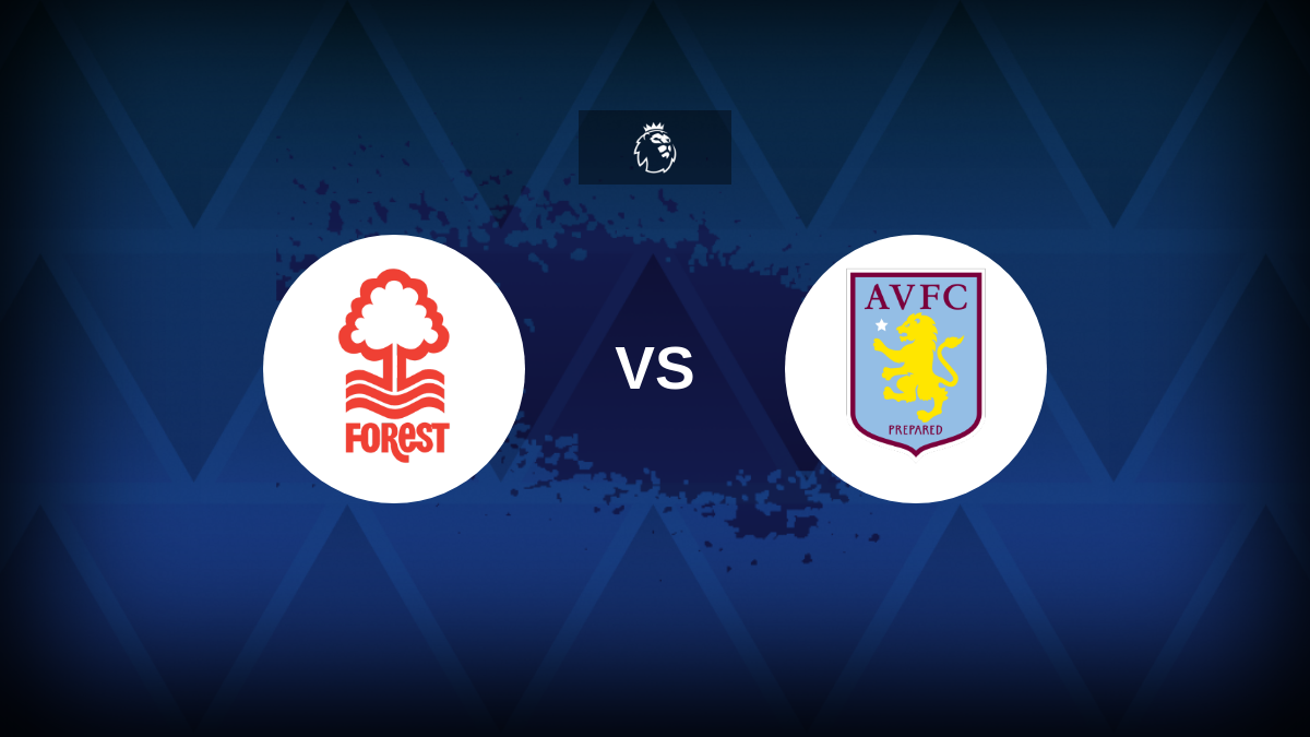 Premier League: Nottingham Forest v Aston Villa – Preview, predictions, tips, offers and odds