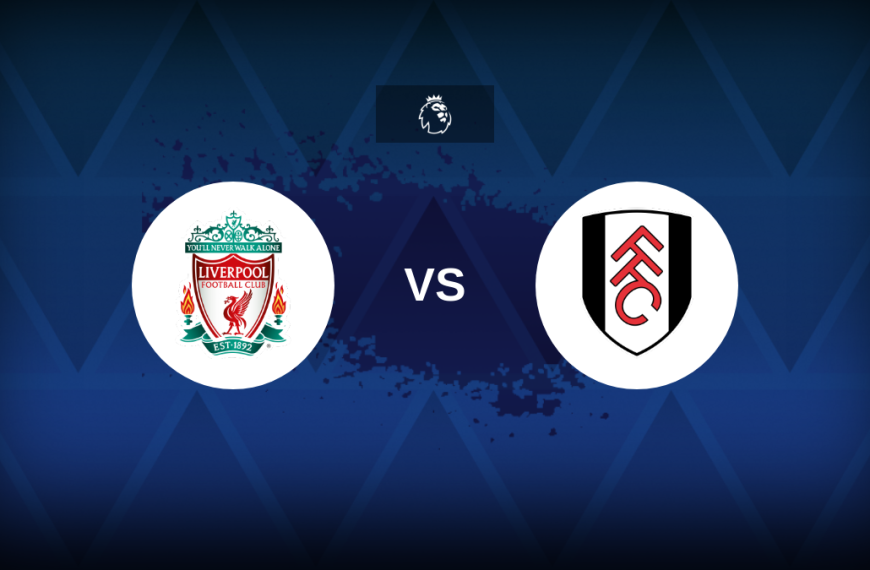 Premier League: Liverpool v Fulham – Preview, predictions, tips, offers and odds