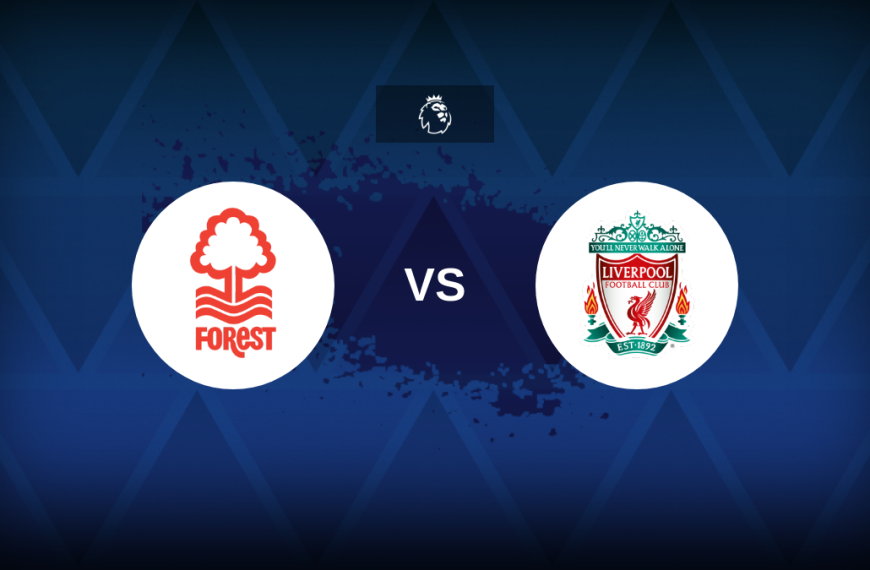 Premier League: Nottingham Forest v Liverpool – Preview, expected line-ups, how to watch and prediction