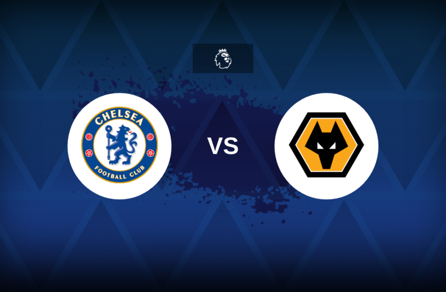 Premier League: Chelsea vs Wolves – Preview, expected line-ups, how to watch on TV and prediction